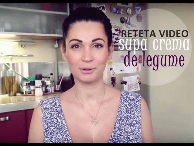 Reteta VIDEO: Supa crema de legume